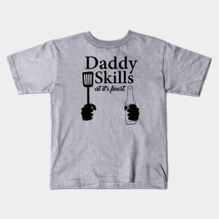 Daddy Skills Kids T-Shirt